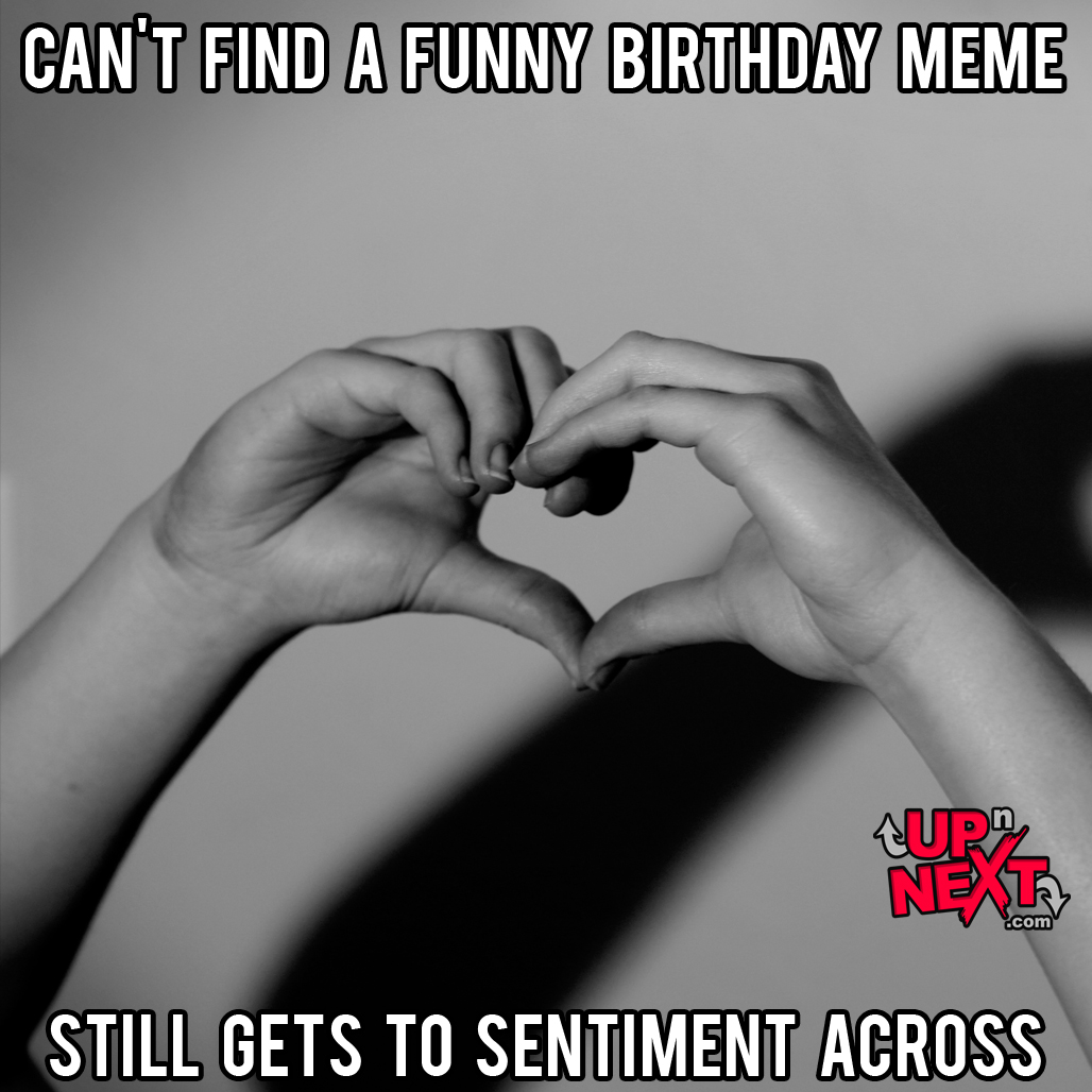 sentimental happy birthday meme