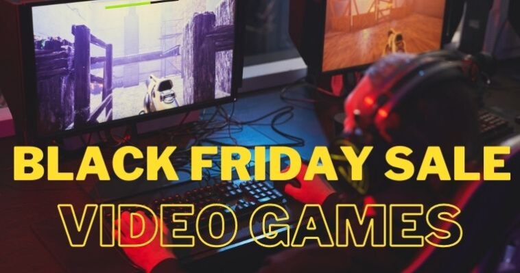 BLACK FRIDAY DEALS VIDEO GAMES