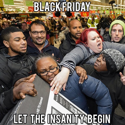 13 - Let-The-Insanity-Begin-Black-Friday-Funny-Meme
