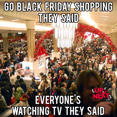 17 - Go-Black-Friday-Shopping-They-Said
