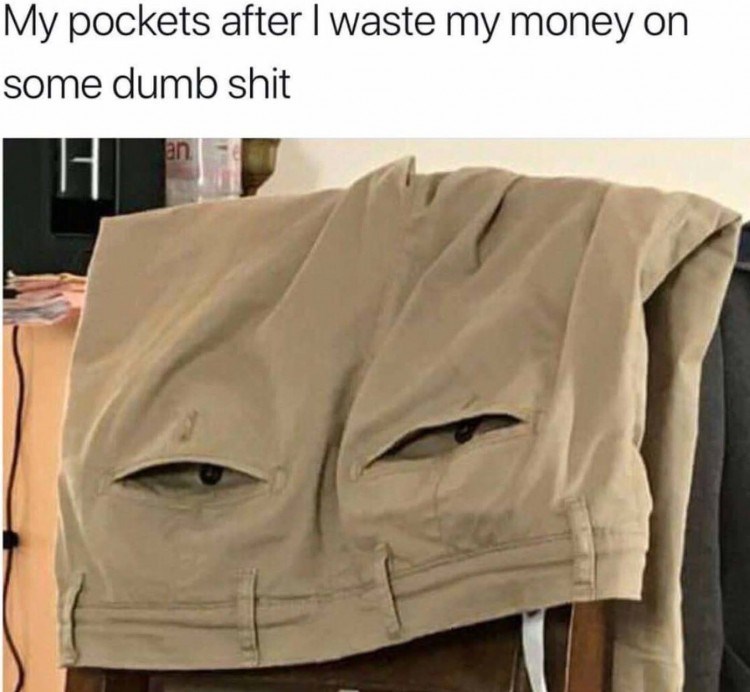 7 - Pants Look Dumb After Wasting Money on Some Shit